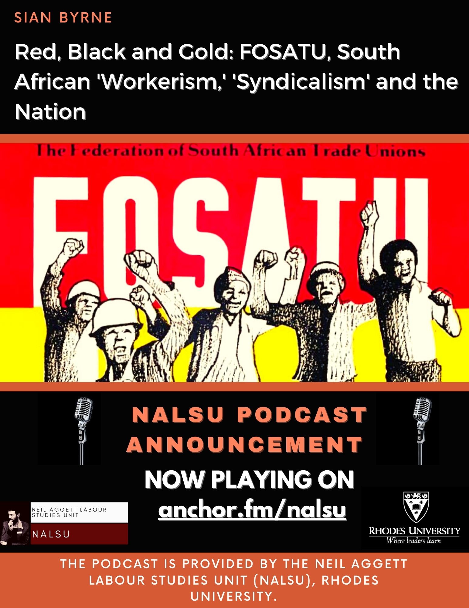 "Red, Black and Gold: FOSATU, South African 'Workerism,' 'Syndicalism' and the Nation."
