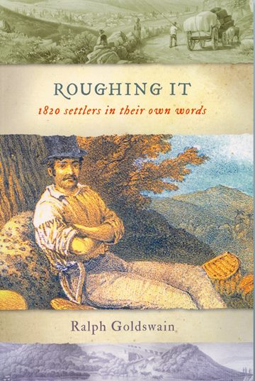 Roughing it:  1820 Settlers