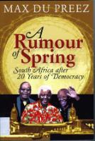 A rumour of spring: South Africa after 20 years of Democracy