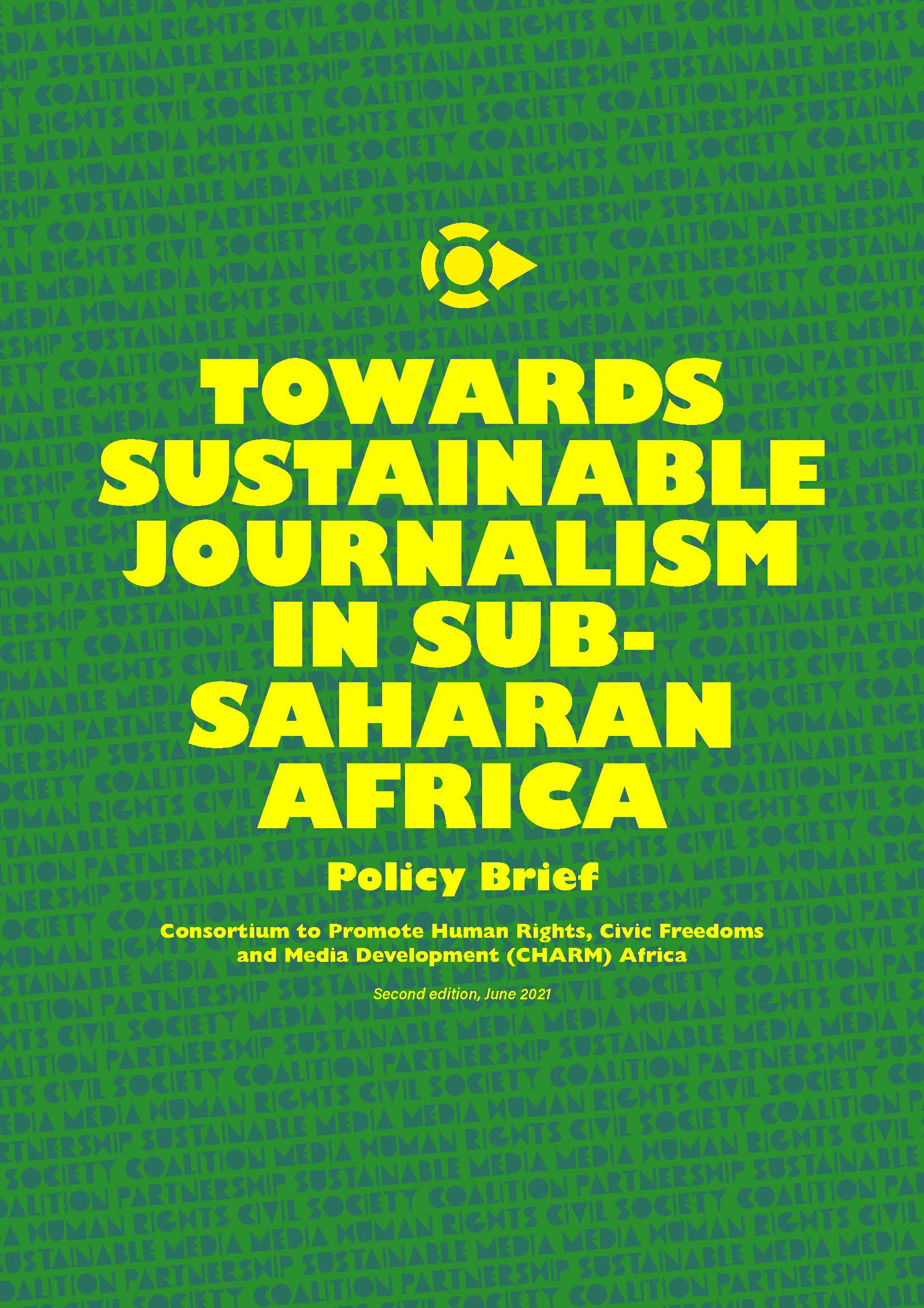 Towards Sustainable Journalism in Sub-Saharan Africa Policy Brief (written by Theodora Dame Adjin-Tettey, Anthea Garman, Franz Kruger, Ulrika Olausson, Peter Berglez, Lars Tallert, Guy Berger and Vilhelm Fritzon) funded by the Consortium to Promote Human Rights, Civic Freedoms and Media Development (CHARM) Africa
