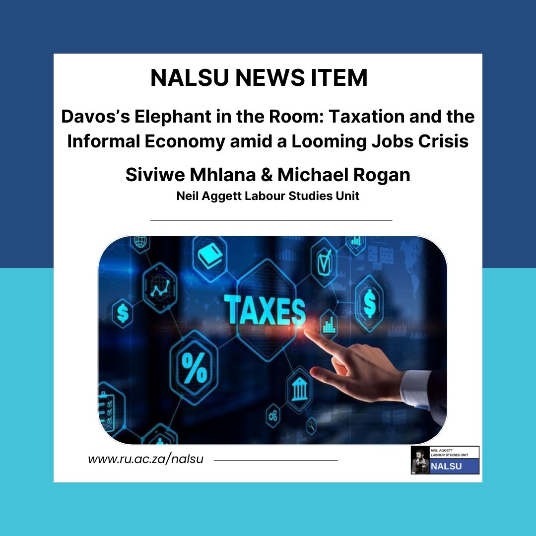 Davo's Elephant in the room:  Taxation and the Informal Economy amid a Looming Jobs Crisis, Michael Rogan & Siviwe Mhlana 