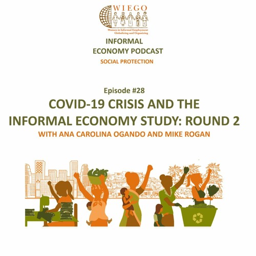 Informal Economy Podcast: Social Protection 
WIEGO